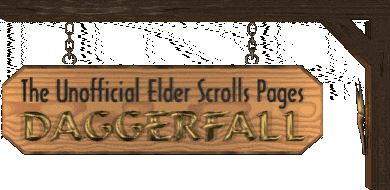 [The Unofficial Elder Scrolls Pages: DAGGERFALL]
